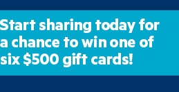 Start sharing today for a chance to win