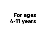 For ages 4-11 years